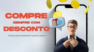 #52 [Dicas] - Como economizar em todas as compras online?
