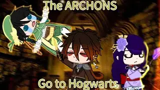The •ARCHONS• Go to Hogwarts (read decs)