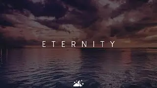 Eternity | Beautiful Chill Music Mix