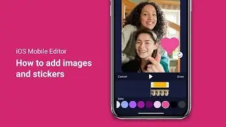 Add Images and Stickers to Mobile Videos
