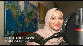 Bo Lah Dok Gewe - denmanjo’s version (cover)