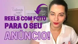 COMO CRIAR REELS COM FOTOS PARA ANUNCIAR NO INSTAGRAM