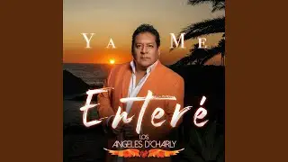 Ya Me Enteré