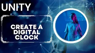 Unity Tutorial - How to create a digital clock