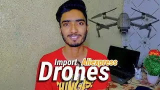 How To Import Drone From AliExpress | Guide