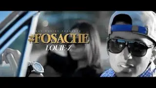 Louie Z-   #FOSACHE...Video