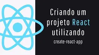 Criando um projeto React