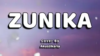 Zunika Lirik - (Cover by Akustikaria)
