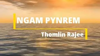 NGAM PYNREM (Official Lyrics Video) || Khasi Gospel Song - Thomlin Rajee