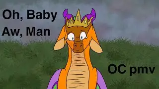 Aw, baby….. Aw, man.. || Mini OC PMV