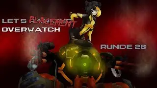 Let's Placements Overwatch 2 Runde 26 - Mein Team spielt das Game Blind
