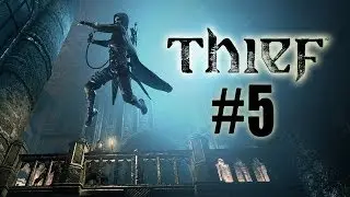 Thief Walkthrough Part 5 Chapter 2 Dust to Dust