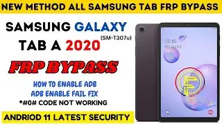 New Method Samsung Galaxy Tab A 2020 Frp Bypass Android 11|| SM-T307U Frp Bypass