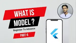How To Create Model | Why & What Is Model? | Flutter Part-6 | Hindi/Urdu