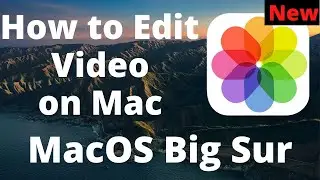 How to Edit Video on MacOS Big Sur Photos App on MacBook, Mac: Cut, Crop, Rotate, Flip, Resize, Mute