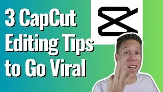 3 CapCut Editing Tips for More Views on Your Videos