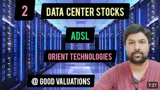 2 Data Center Smallcap Stocks | Having Great Opportunity at Good Valuations | ADSL,Orient Technology