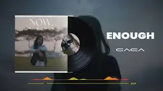 ENOUGH - CACA || OFFICIAL  AUDIO VIDEO