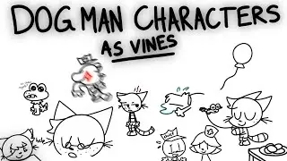 dog man characters as vines