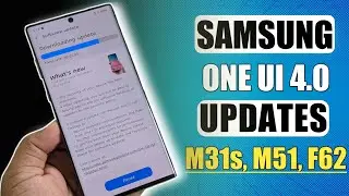Samsung One UI 4.0 Update with Android 12 for Galaxy M51, M31s, M31, F62