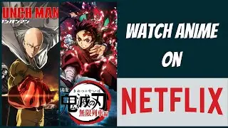 List of All Anime Available On Netflix India | Animeindia.in