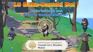 Yamada Go's Wooden Mallet / 15 Bake-Danuki Bul / Genshin İmpact / Gizli Başarım