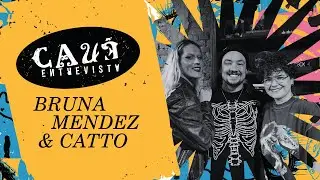 Bruna Mendez e Catto, falam sobre álbuns, amor e referências