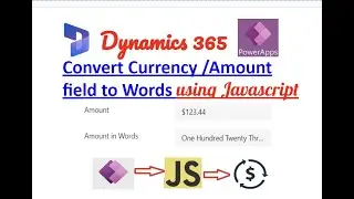 Convert Currency / Amount field  to Words in Dynamics 365