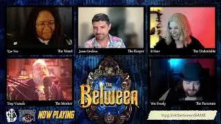 The Between Part 13: A Gauntlet +1 Actual Play Series