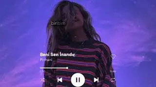 PİNHANİ BENİ SEN İNANDIR LYRİCS