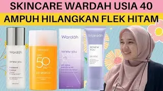 10 Skincare Wardah Untuk Hilangkan Flek Hitam Usia 40 Tahunan Ke Atas, Anti Aging Terbaik Atasi Flek