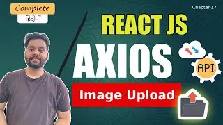 🚀 Image and File Uploading in React JS with Axios and FormData in Hindi 2024 🧑‍💻