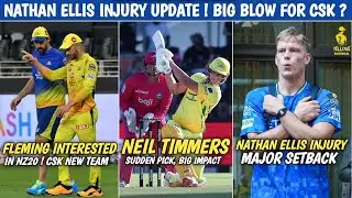 CSK Face Big Blow ! Nathan Ellis Injury Shock 😭 Neil Timmers Big Impact 🔥 CSK 2026 News 