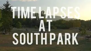 0324 Time lapses at south park (Sofia)