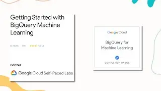 Getting Started with BigQuery Machine Learning | BigQuery for Machine Learning