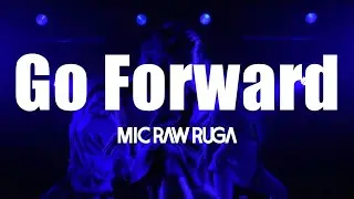 MIC RAW RUGA - Go Forward (Live 230716)