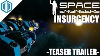 Space Engineers - INSURGENCY - TEASER TRAILER (Space Engineers Machinima)