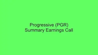 Progressive (PGR) Summary Earnings Call