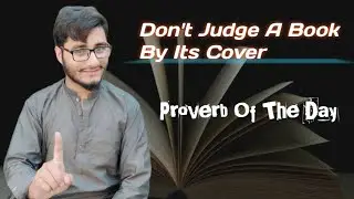 Don't Judge A Book By Its Cover || Proverbs || English Learning || Idioms || LEARN WITH BLAZIC||