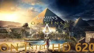 Assassin's creed origin on intel HD 620/520/4400/uhd 620/uhd 630 || core i5 7200u ||core i3 7100u