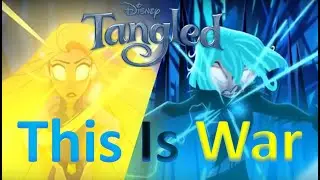 Tangled The Series - This is War AMV