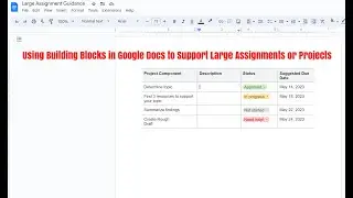Using Building Blocks in Google Docs to Support Large Assignments or Projects