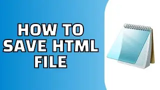 How to Save HTML File in Notepad (Quick Tutorial)