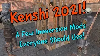 Kenshi 2021: A Few Immersion Mods Everyone Should Use!
