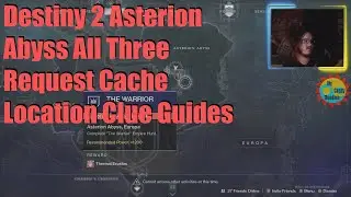 Destiny 2 Asterion Abyss All Three Request Cache Location Clue Guides