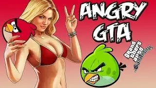 Angry Gta(Angry Birds meet Grand Theft Auto san andreas)parody video