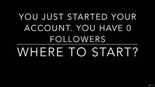 Instagram Course Start - 0 followers - What to do?