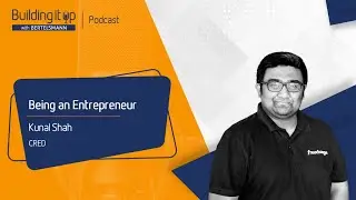 Kunal Shah, CEO & Founder of CRED, on Being an Entrepreneur in India