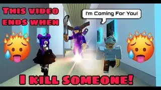 This Video Ends, When I Kill Someone! (Murder Mystery 2)(Roblox)