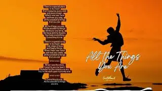 ALL THE THINGS YOU ARE